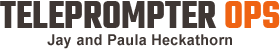 Jay and Paula Heckathorn | Teleprompter Services | Teleprompter Operators | Autocue Operator | Prompter Operator